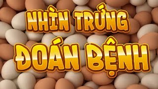 Nhìn trứng đoán bệnh